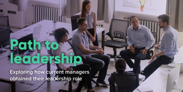 Exploring how current managers obtained their leadership role